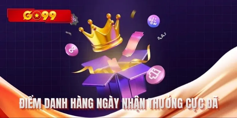 Điểm danh hàng ngày nhận thưởng cực đã